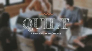 QUILT logo displayed over a blurred background of people collaborating, representing community connection, opportunity, and social impact initiatives.