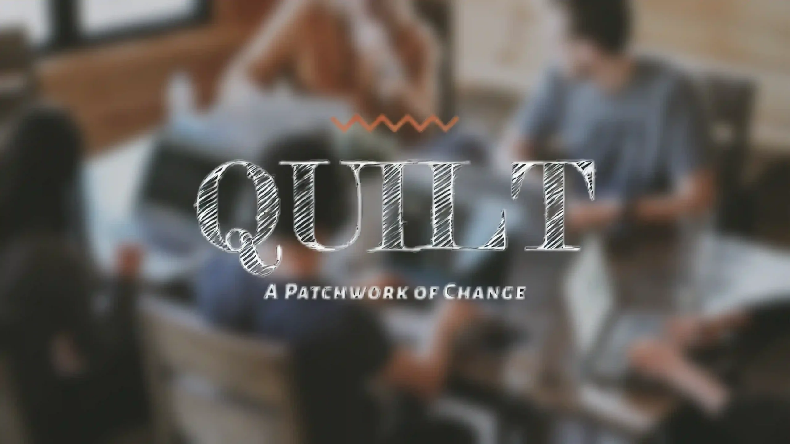 QUILT logo displayed over a blurred background of people collaborating, representing community connection, opportunity, and social impact initiatives.