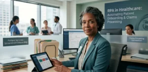 RPA in Healthcare professional managing automated patient onboarding and claims processing workflows in a modern healthcare administration office.